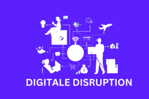 Was ist Digitale Disruption?