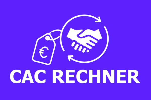 CAC Rechner: Kundeakquisitionskosten berechnen